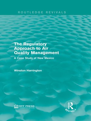 cover image of The Regulatory Approach to Air Quality Management: a Case Study of New Mexico